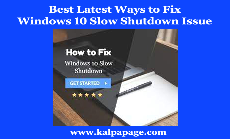 Best Latest Ways to Fix Windows 10 Slow Shutdown Issue Best Latest Ways to Fix Windows 10 Slow Shutdown Issue