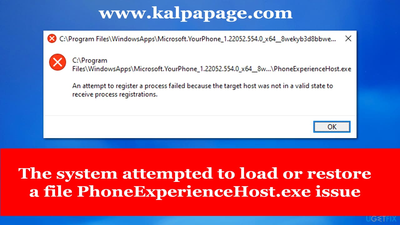 The system attempted to load or restore a file PhoneExperienceHost.exe issue The system attempted to load or restore a file PhoneExperienceHost.exe issue