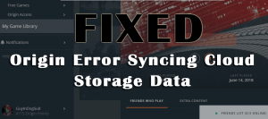 Origin Error Syncing Cloud Storage Data 1 Origin Error Syncing Cloud Storage Data in Windows 1110 Fix
