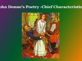 John Donne’s Poetry-Chief Characteristics