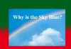 Why is the Sky Blue? Why is the Sky Blue